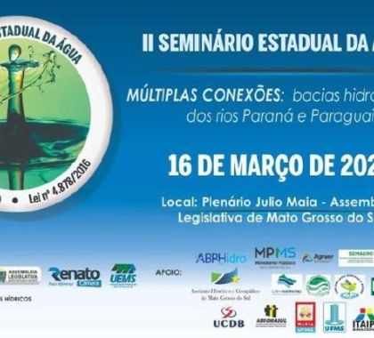 Seminário Estadual da Água discute as bacias dos rios Paraná e Paraguai
