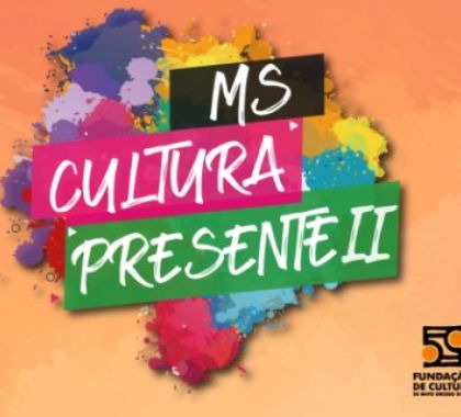 Fundação de Cultura divulga contemplados pelo Projeto MS Cultura Presente II
