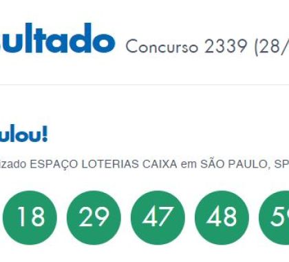 Resultado Concurso 2339 Mega-Sena; Sem vencedores prêmio acumula em R$ 19 milhões