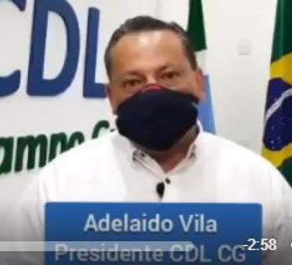 Presidente da CDL CG faz apelo à população para intensificar cuidados preventivos contra a Covid-19