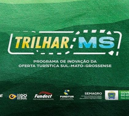 Turismo lança edital de seleção para o programa Trilhar MS