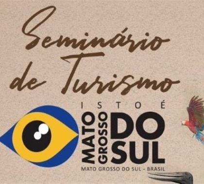 Seminário de Turismo Isto é MS traz discussões atuais sobre o setor
